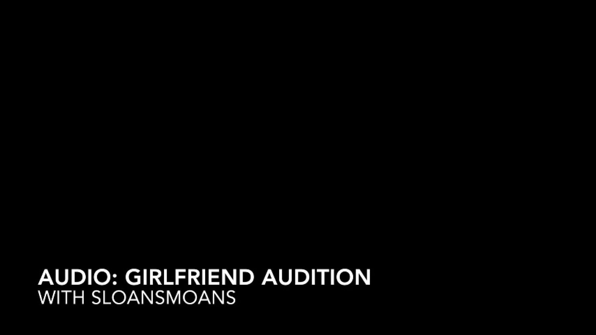 audio: girlfriend audition