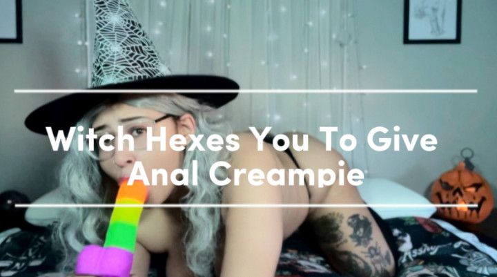 Witch Hexes You To Give Anal Creampie