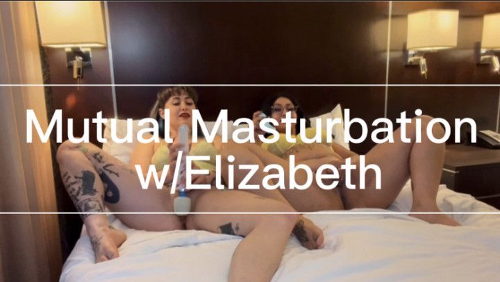 Mutual Masturbation w/Elizabeth