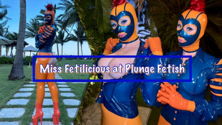 Miss Fetilicious at Plunge Fetish