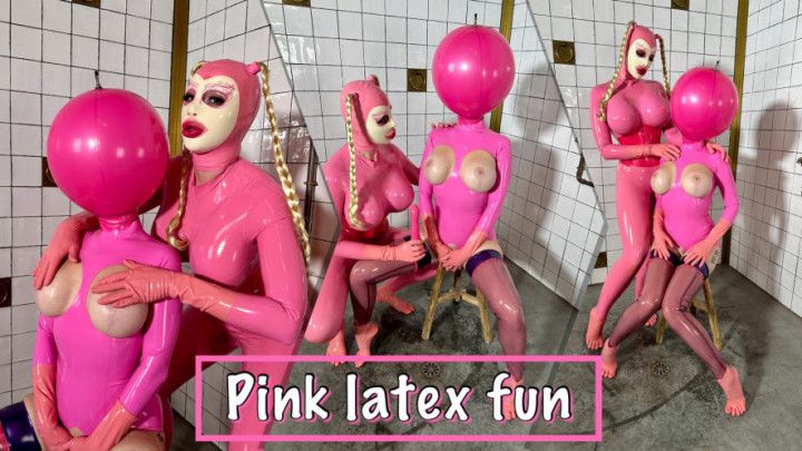 Pink latex fun