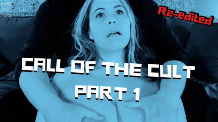 Re-edited - Call of the Cult Part 1