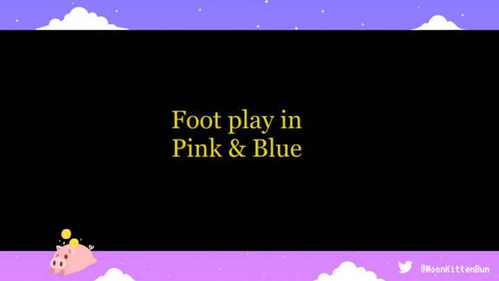 Foot play in pink and blue