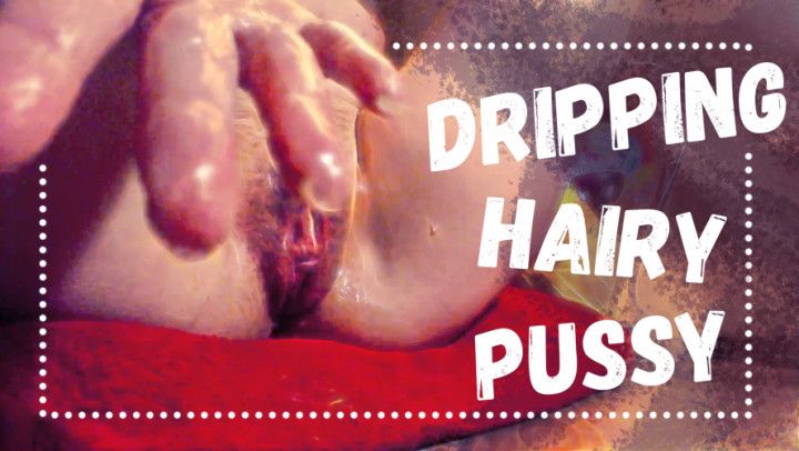 CUSTOM RELAX Dripping wet hairy pussy fingering