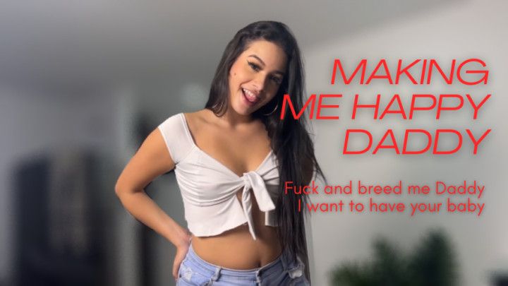 Make me Happy Daddy