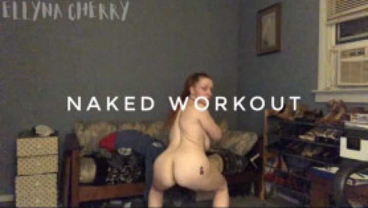Naked workout