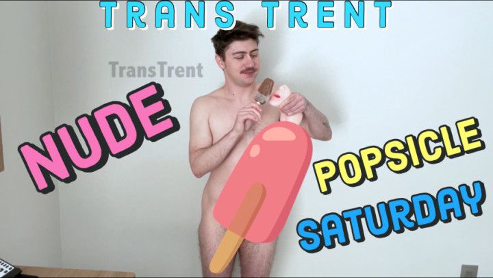 Popsicle Saturday Gets Naked