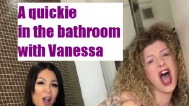 A Quickie in the Bathroom with Vanessa