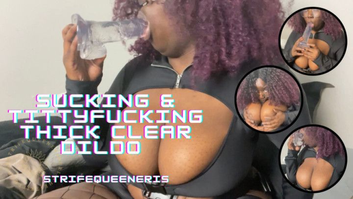 sucking and tittyfucking thick dildo