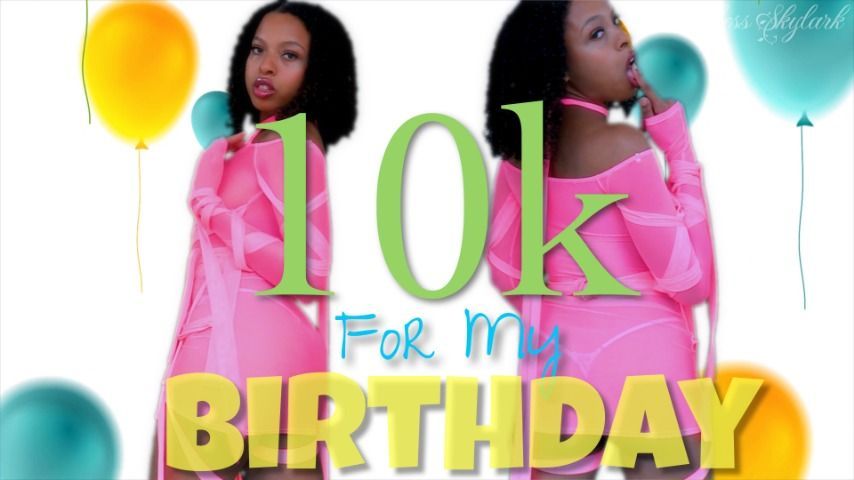 10K for My Birthday