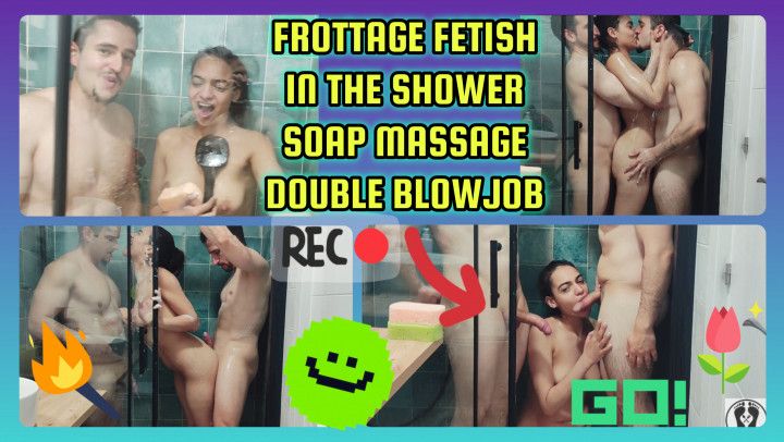 BBG FROTTAGE FETISH IN THE SHOWER DOUBLE SOAP MASSAGE BJ