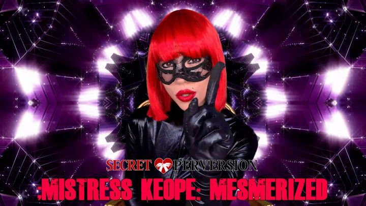 MISTRESS KEOPE: Mesmerized