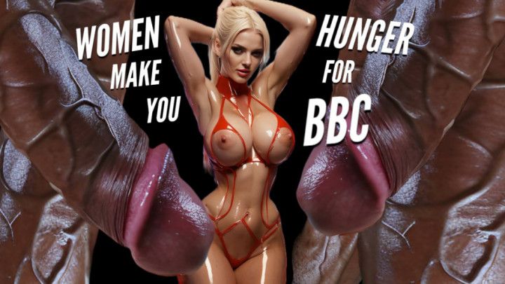 Women Make You Hunger For BBC