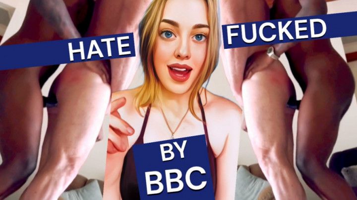 Hate Fucked By BBC