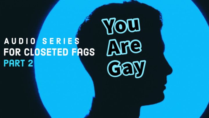 You Are Gay part 2