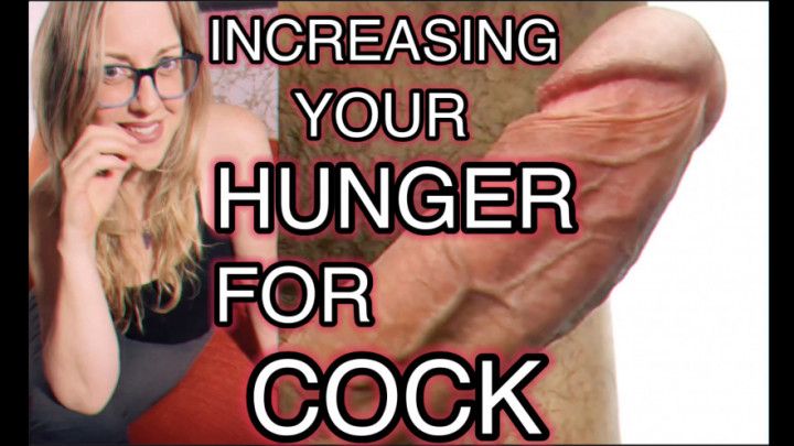 Increasing Your Hunger For Cock