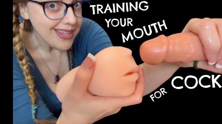 Training Your Mouth For Cock