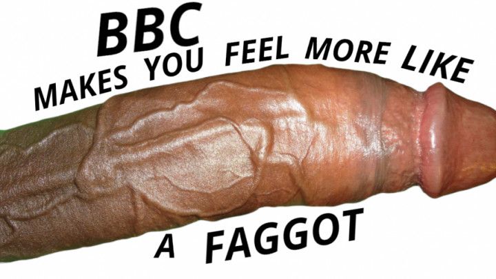 BBC Makes You Feel More Like A Faggot