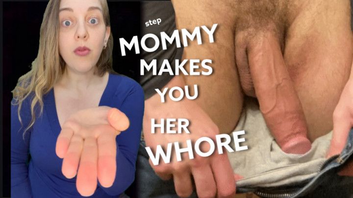 step-Mommy Makes You Her Cock Whore