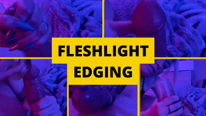 Fleshlight Edging