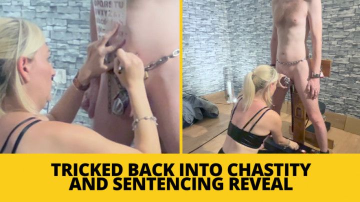 Tricked back into chastity and sentencing reveal