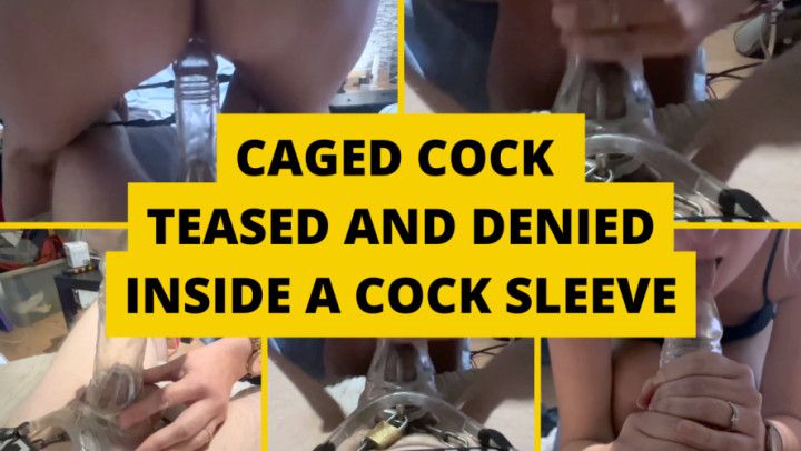 Caged cock teased and denied inside a cock sleeve