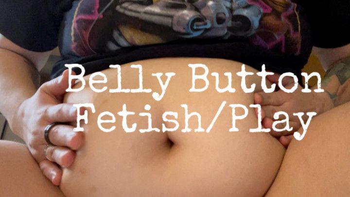 Belly Button Fetish/Play