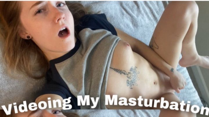 Videoing my Masturbation