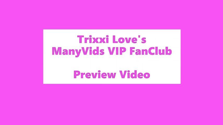 Trixxi Love VIP Fanclub PREVIEW Video