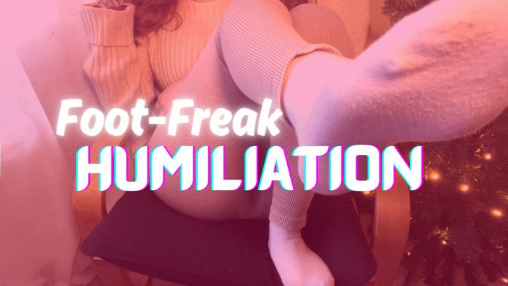 Foot Freak Humiliation