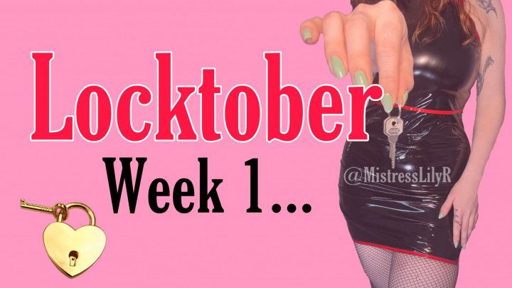 Locktober: Week 1