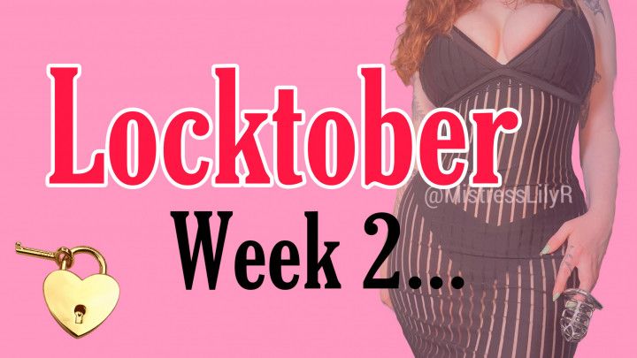 Locktober : Week 2