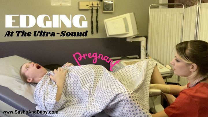 Pregnant MILF Edges and Cums at her Ultrasound Appointment