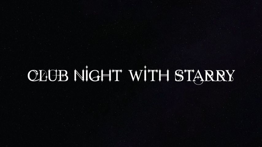 Club Night With Starry *Audio Only