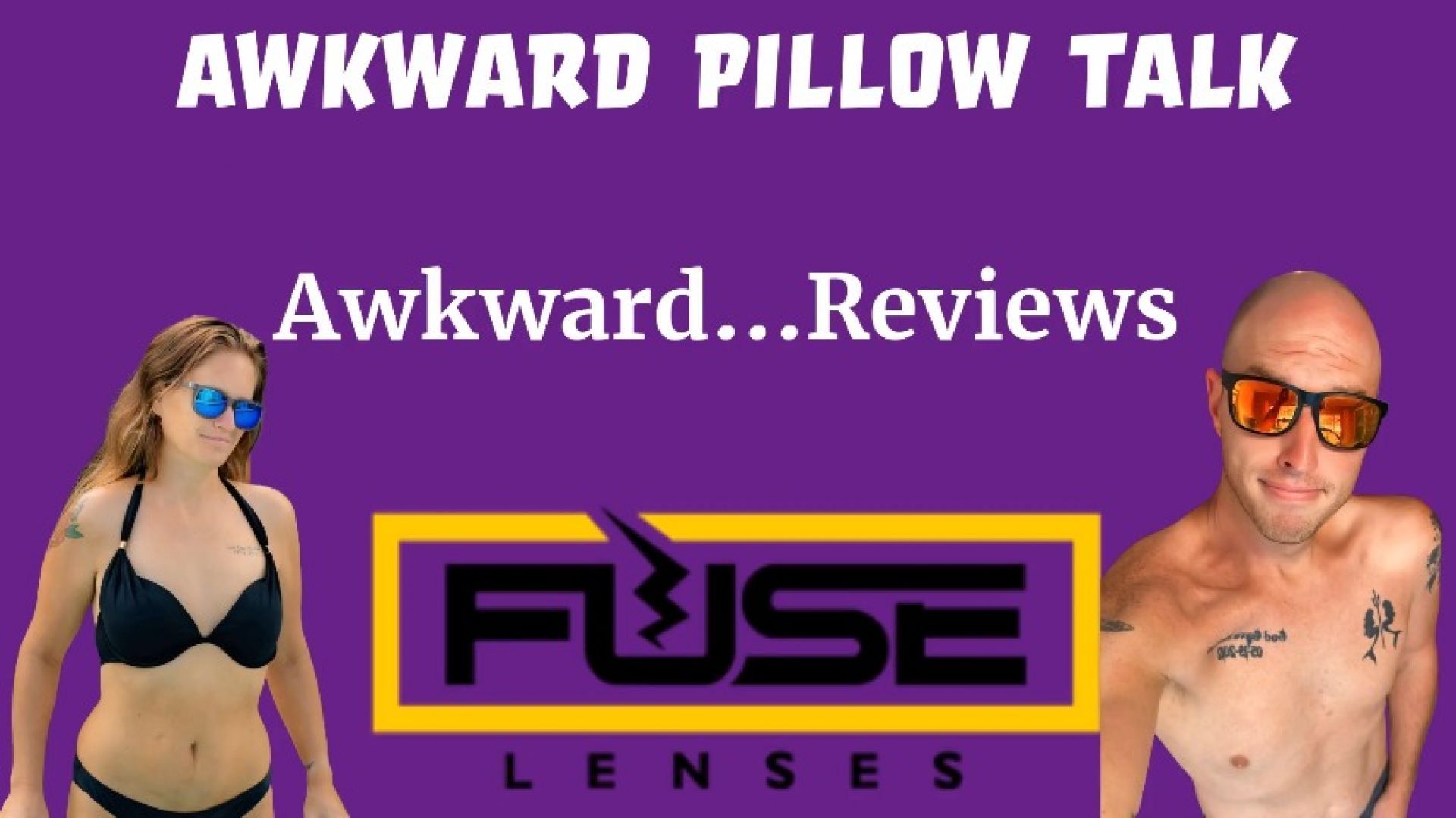 Awkward...Reviews FUSE Lenses