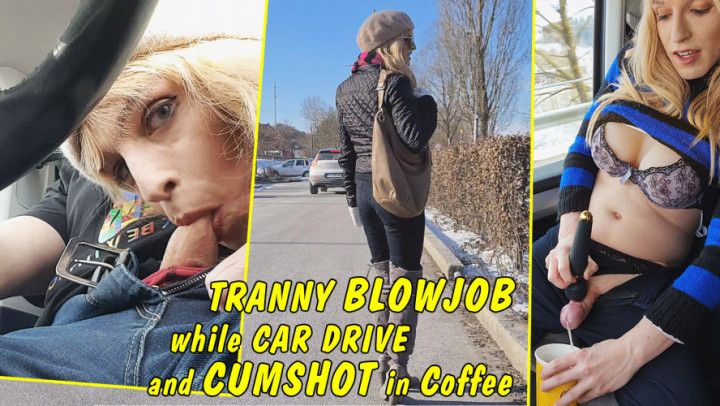 Blow while driving &amp; cumshot in coffee