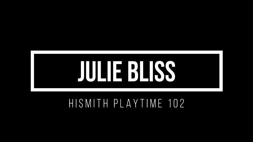 Julie Bliss - HiSmith Playtime 102