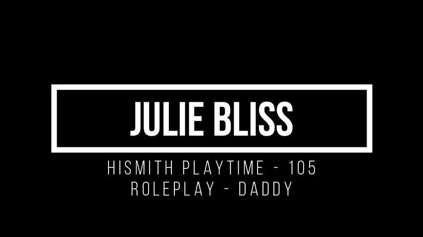 Julie Bliss - Hismith Playtime 105