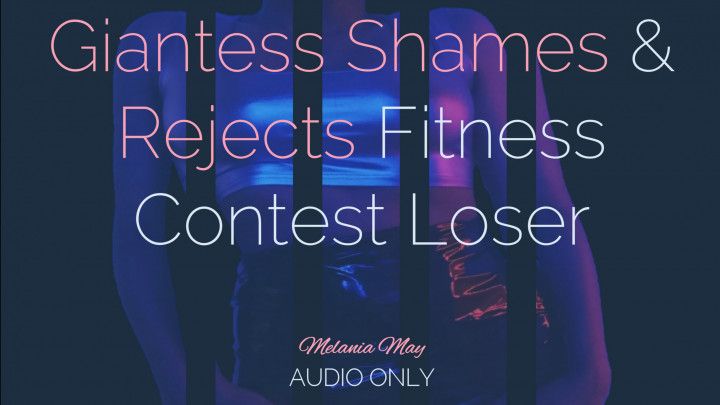 Giantess Shames &amp; Rejects Fitness Contest Loser