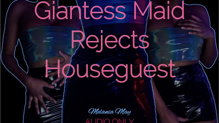 Giantess Maid Rejects Houseguest