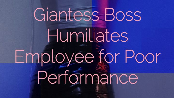 Giantess Boss Humiliates Employee for Poor Performance