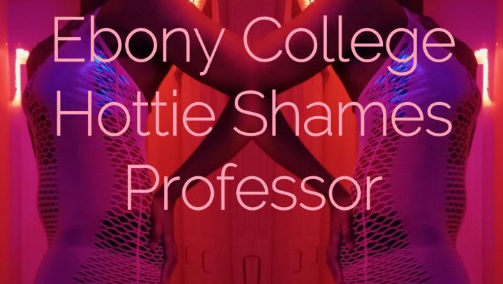 Ebony College Hottie Shames Professor