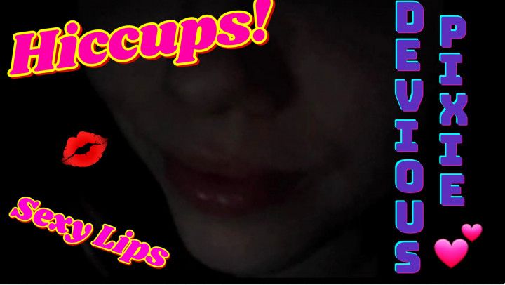 Hiccups in the dark