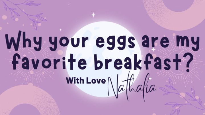 Why your eggs are my favorite breakfast