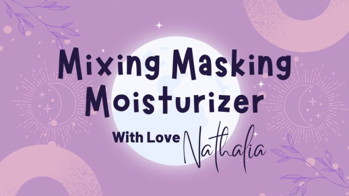 Mixing Masking Moisturizer