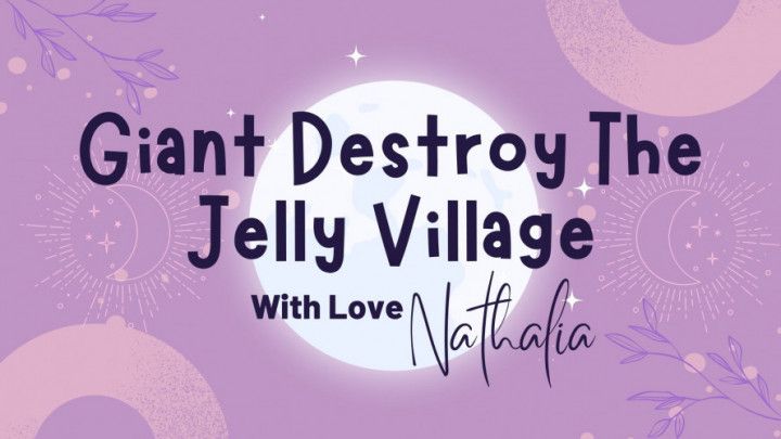 Giant Destroy The Jelly Village