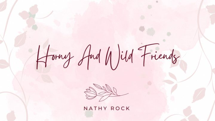 Horny And Wild Friends - Ft. Roxy Model