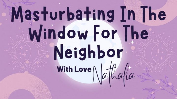 Masturbating In The Window For The Neighbor