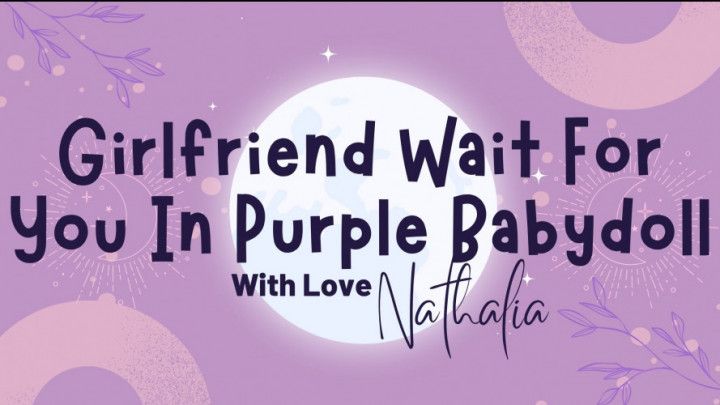 Girlfriend Wait For You In Purple Babydoll