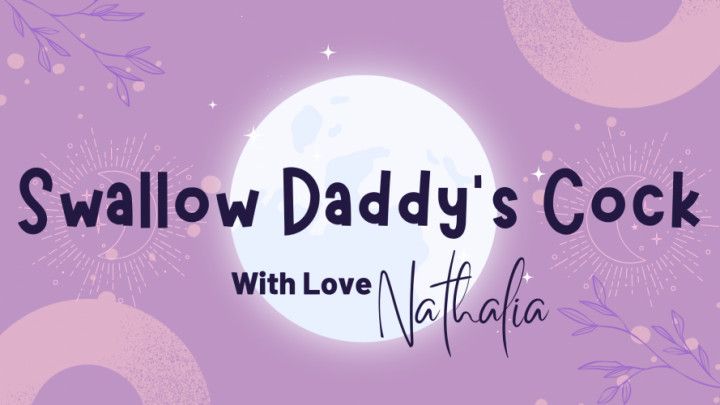 Swallow Daddy's Cock